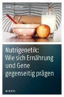Nutrigenetik: Wie sich Ernährung und Gene gegenseitig prägen Hoffeler Fritz