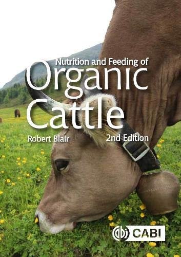 Nutrition and Feeding of Organic Cattle Opracowanie zbiorowe