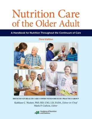 Nutrition Care of the Older Adult: A Handbook for Nutrition Throughout ...