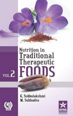 Nutrition in Traditional Therapeutic Foods Vol. 2 Subbulakshmi G.  & Subhadra Mandalika