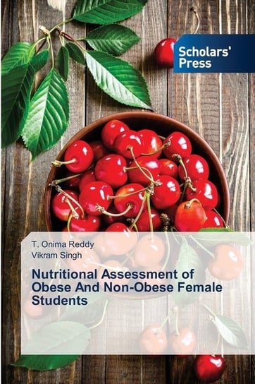 Nutritional Assessment of Obese And Non-Obese Female Students Reddy T. Onima