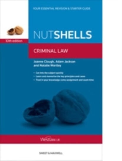 Nutshells Criminal Law Clough Joanne, Jackson Adam, Wortley Natalie