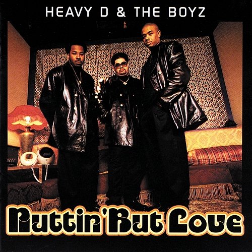 Nuttin' But Love Heavy D & The Boyz