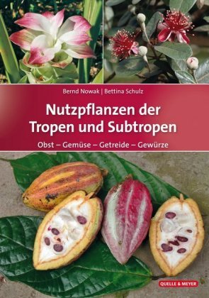 Nutzpflanzen der Tropen und Subtropen Nowak Bernd, Schulz Bettina