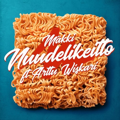 Nuudelikeitto Mäkki feat. Arttu Wiskari