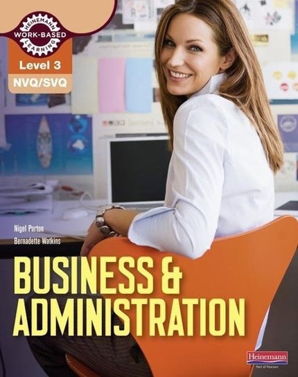 NVQSVQ Level 3 Business & Administration Candidate Handbook Bernadette Watkins, Nigel Parton