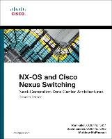 Nx-OS and Cisco Nexus Switching: Next-Generation Data Center Architectures Fuller Ron, Jansen David, Mcpherson Matthew