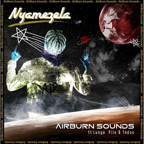 Nyamezela AirBurn Sounds feat. Lunga Pilo, Tndos