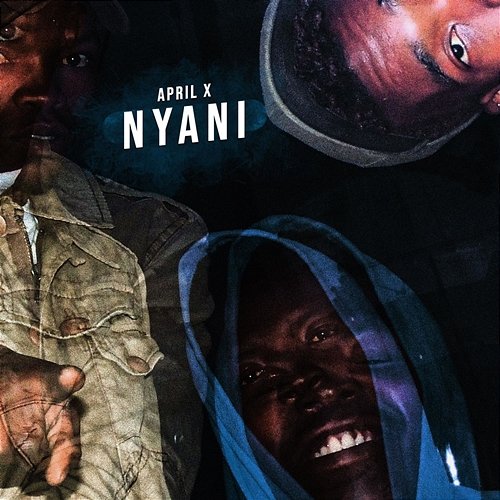 Nyani APRIL X feat. IKAYINFINITE, REEGO