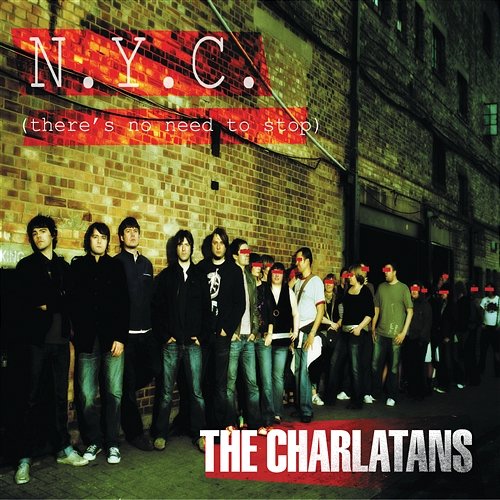 NYC (There's No Need to Stop) The Charlatans