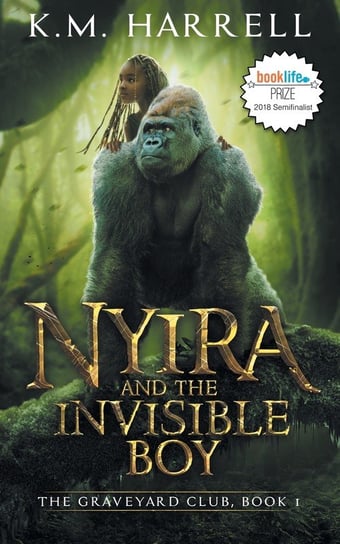 Nyira and the Invisible Boy K.M. Harrell