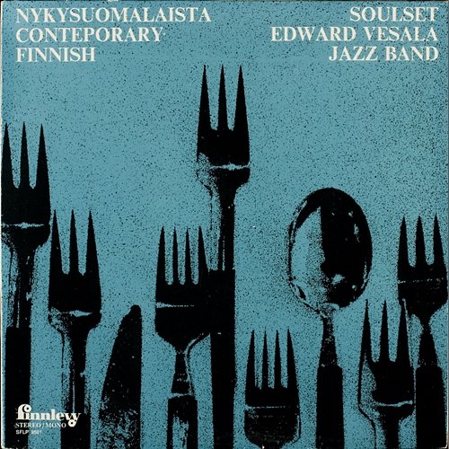 Nykysuomalaista - Contemporary Finnish Soulset & Edward Vesala Jazz Band