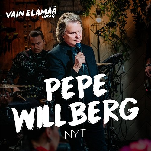Nyt (Vain elämää kausi 9) Pepe Willberg