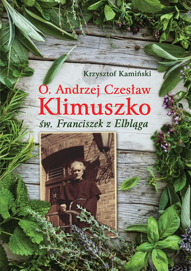 O. Andrzej Czesław Klimuszko Kamiński Krzysztof