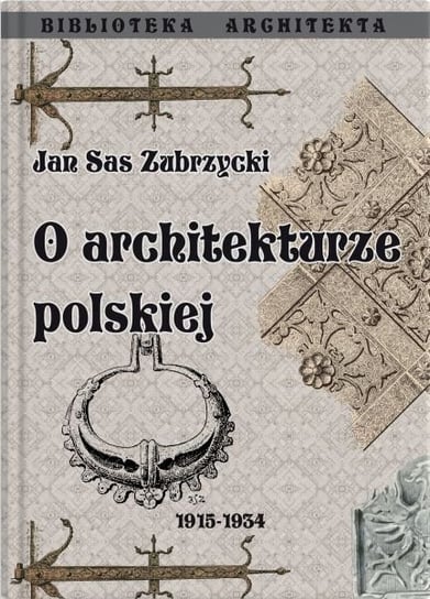 O architekturze polskiej Jan Sas-Zubrzycki