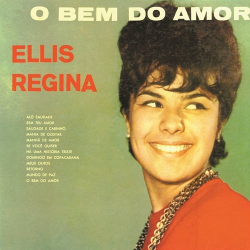 O Bem Do Amor Ellis Regina Orquestra sob a Direção de Astor