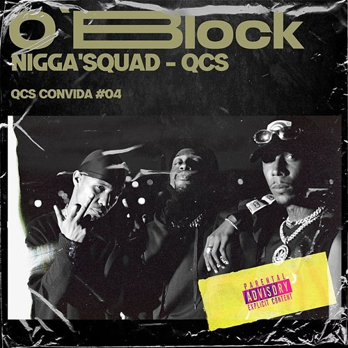 O'Block Nigga'Squad & QCS