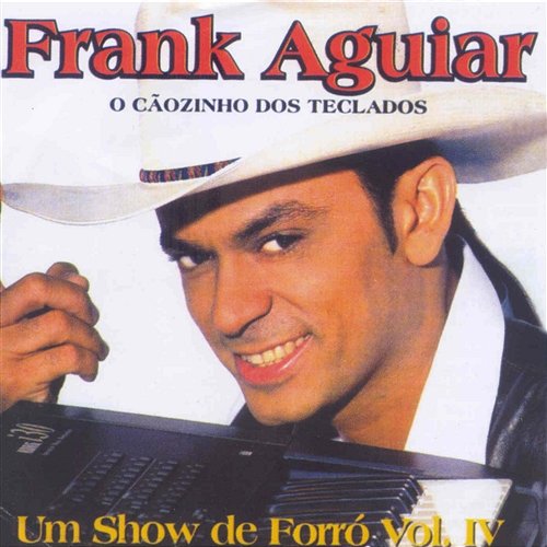O Caozinho Dos Teclados_Um Show De Fo Frank Aguiar