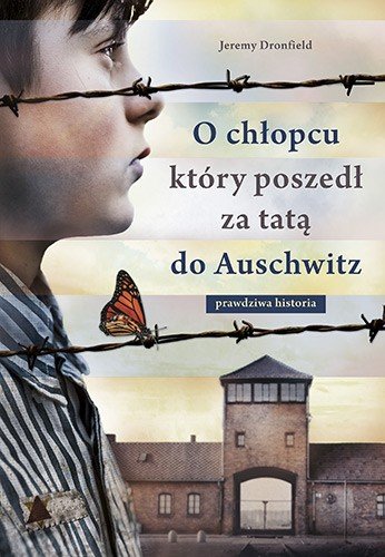 O chłopcu który poszedł za tatą do Auschwitz prawdziwa historia wyd. kieszonkowe Inna marka