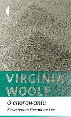 O chorowaniu Virginia Woolf