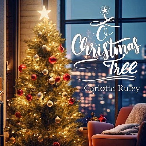O Christmas Tree Carlotta Ruley