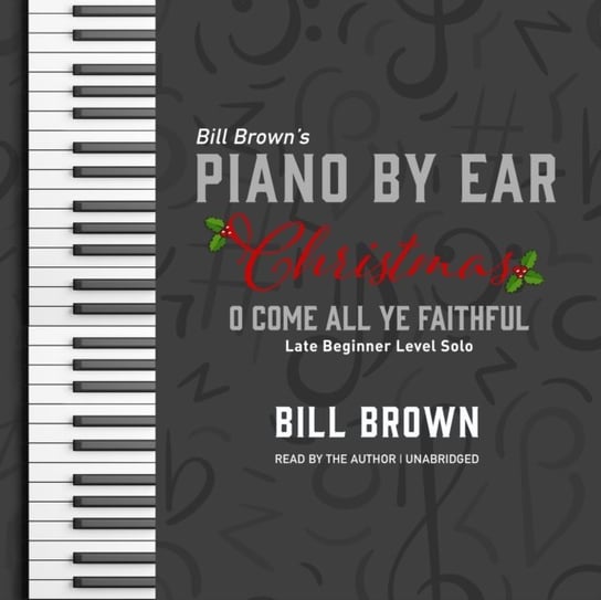 O Come All Ye Faithful Brown Bill