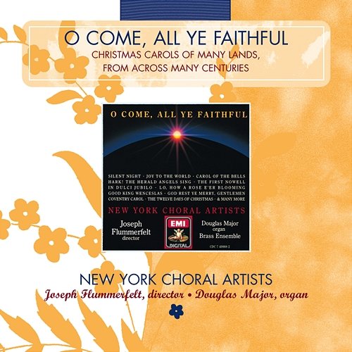 O Come, All Ye Faithful Joseph Flummerfelt, New York Choral Artists