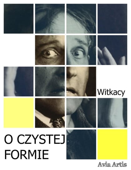 O Czystej Formie Witkiewicz Stanisław Ignacy