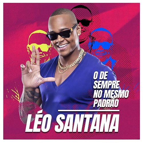 O De Sempre No Mesmo Padrão Léo Santana