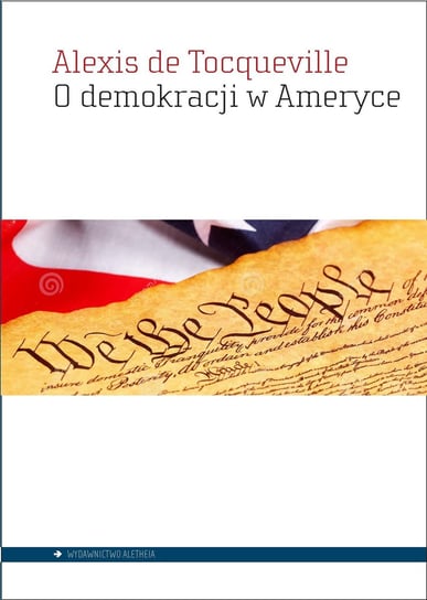 O demokracji w Ameryce De Tocqueville Alexis