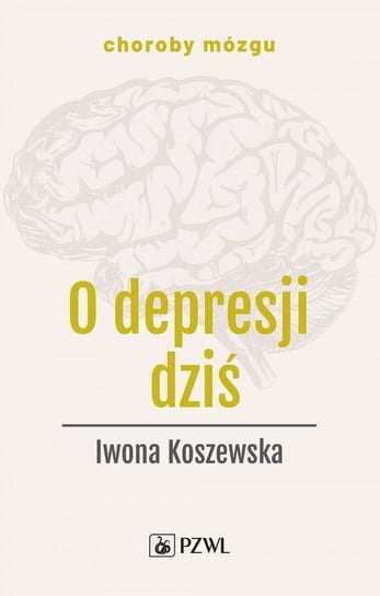O depresji dziś Koszewska Iwona