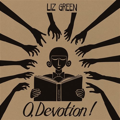 O, Devotion! Liz Green