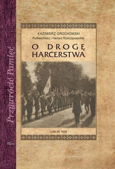 O drogę harcerstwa Grochowski Kazimierz