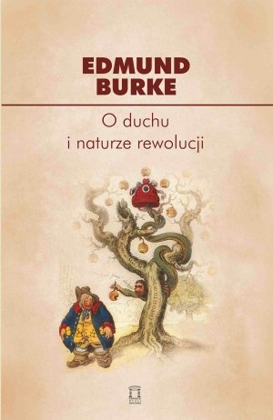 O duchu i naturze rewolucji Burke Edmund