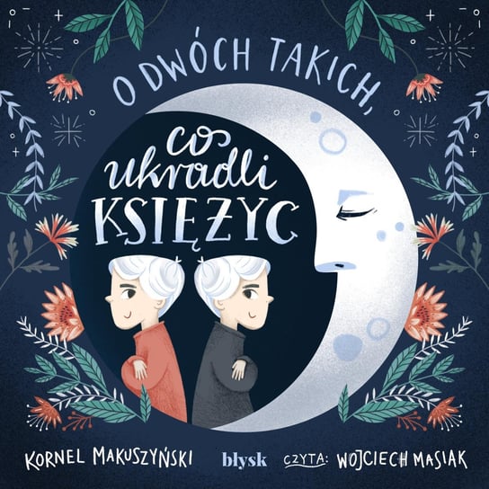 O dwóch takich, co ukradli księżyc Kornel Makuszyński