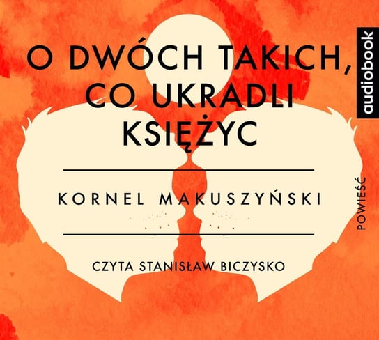O dwóch takich, co ukradli księżyc Makuszyński Kornel