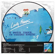 O dwóch takich co ukradli księżyc. Część 2 (Picture Disc), płyta winylowa Lady Pank