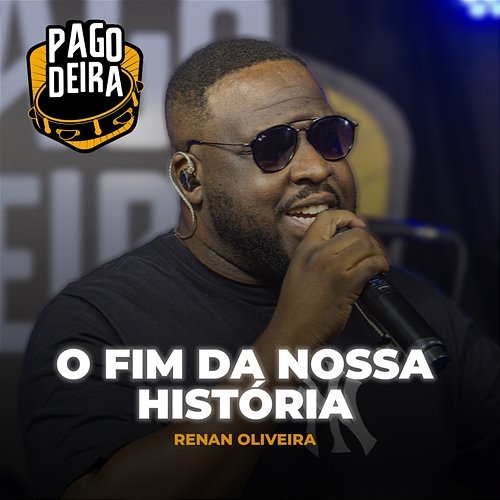 O Fim Da Nossa História Pagodeira, Renan Oliveira