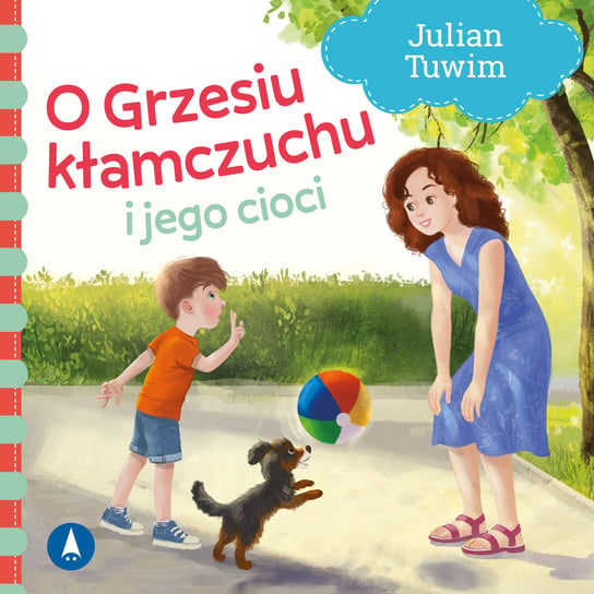 O Grzesiu kłamczuchu i jego cioci Tuwim Julian