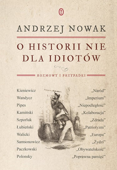O historii nie dla idiotów Nowak Andrzej