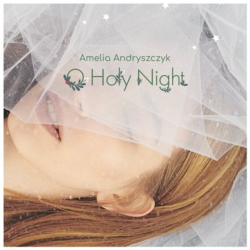 O Holy Night Amelia Andryszczyk