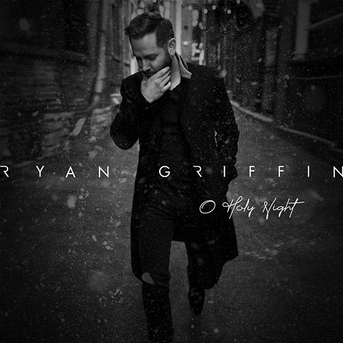O Holy Night Ryan Griffin