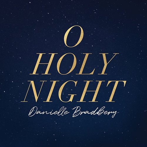 O Holy Night Danielle Bradbery