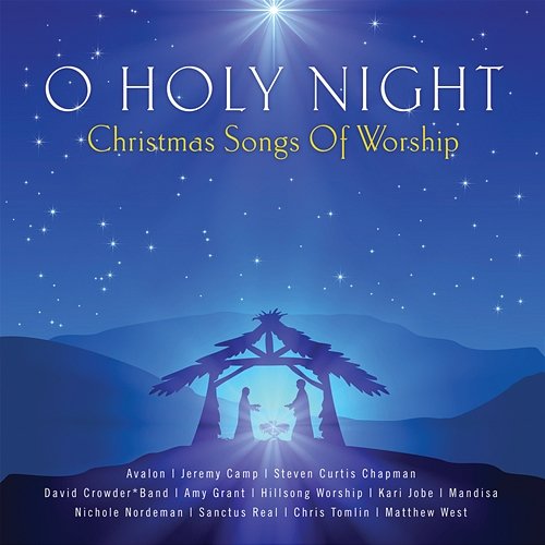 O Holy Night - Christmas Songs Of Worship Various Artists