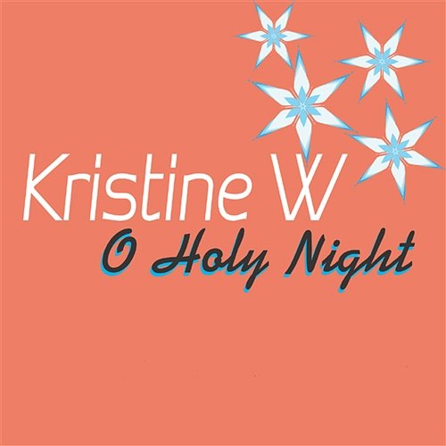 O Holy Night - Single Kristine W.