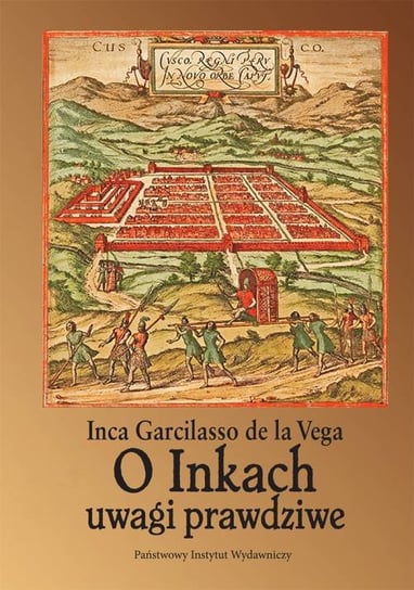 O Inkach uwagi prawdziwe de la Vega Inca Garcilasso