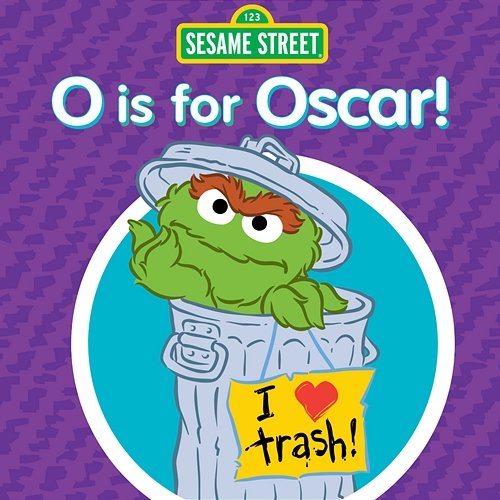 O Is for Oscar! Sesame Street
