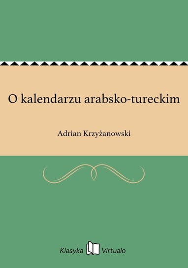 O kalendarzu arabsko-tureckim Krzyżanowski Adrian