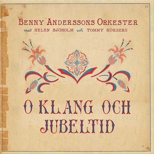 Vilar glad i din famn Benny Anderssons Orkester, Helen Sjöholm