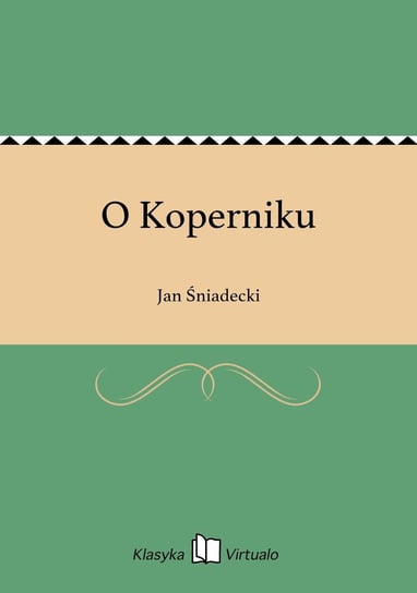 O Koperniku - ebook epub Śniadecki Jan